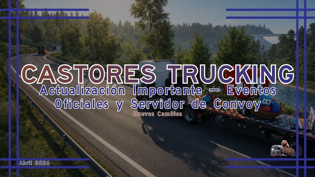 🚛 Actualización Importante — Eventos Oficiales y Servidor de Convoy